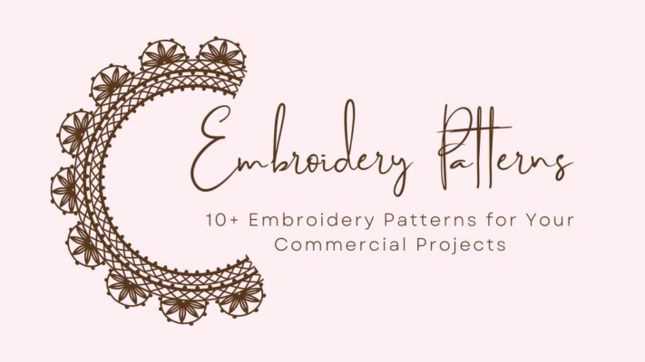 10+ Embroidery Patterns for Your Commercial Projects